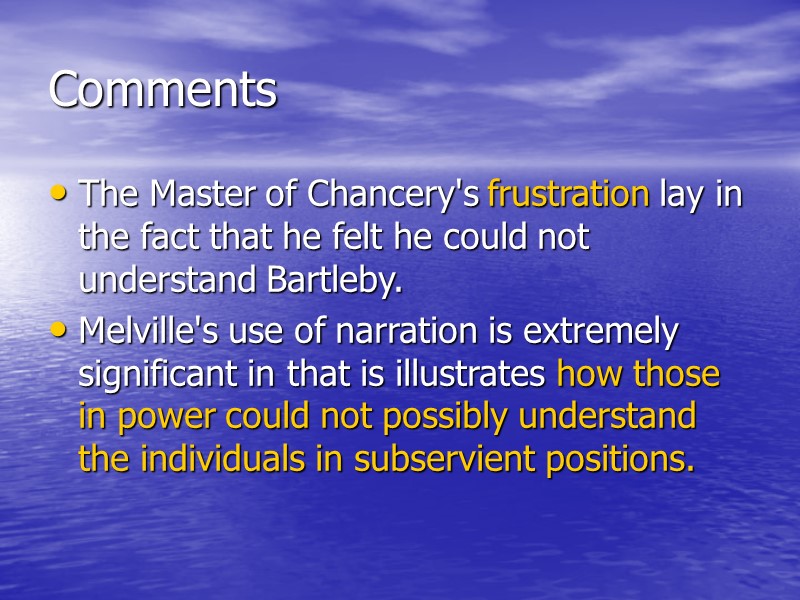 Comments The Master of Chancery's frustration lay in the fact that he felt he